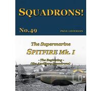 Phil H Listemann The Supermarine Spitfire Mk I (Tascabile) Squadrons