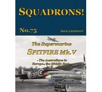 Phil H Listemann The Supermarine Spitfire Mk V (Tascabile) Squadrons