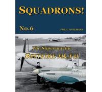 Phil H Listemann The Supermarine Spitfire Mk.VII (Tascabile) Squadrons