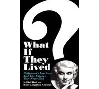 Phil Hall Rory Leighton Aronsky What If They Lived? (Tascabile)