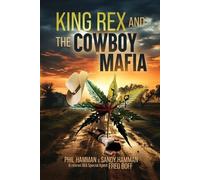 Phil Hamman Sandy Hamman Fred Boff King Rex and the Cowboy Mafia (Tascabile)