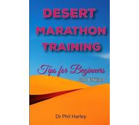 Phil Harley Desert Marathon Training - ultramarathon tips for beginn (Tascabile)
