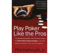 Phil Hellmuth Play Poker Like the Pros (Tascabile)
