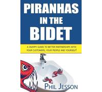 Phil Jesson Piranhas in the Bidet (Tascabile)