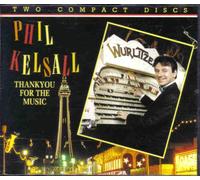 Phil Kelsall - Phil Kelsall Thankyou for the Music