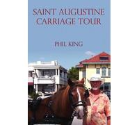 Phil King Saint Augustine Carriage Tour (Tascabile)