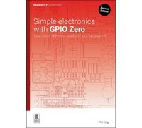 Phil King Simple electronics with GPIO Zero (Tascabile)