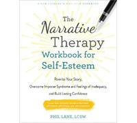 Phil Lane The Narrative Therapy Workbook for Self-Esteem (Tascabile)