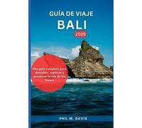 Phil M Davis Guía de Viaje Bali 2025 (Tascabile) Guía de Viaje