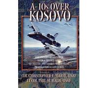 Phil M. Haun Christopher E. Haave Air University Pre A-10s Over Koso (Tascabile)