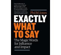 Phil M Jones Phil M. Jones Exactly What to Say (Tascabile)