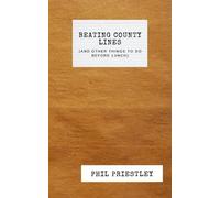 Phil M Priestle Beating County Lines (and other things to do before (Tascabile)