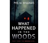 Phil M Williams What Happened in the Woods (Tascabile)