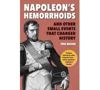 Phil Mason Napoleon's Hemorrhoids (Tascabile)