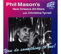 Phil Mason's New Orleans All-Stars - You Do Something to Me
