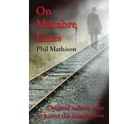 Phil Mathison On Macabre Lines (Tascabile)