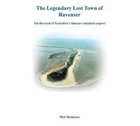 Phil Mathison The Legendary Lost Town of Ravenser (Tascabile)