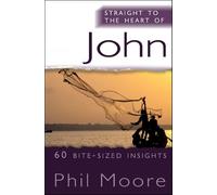 Phil Moore Straight to the Heart of John (Tascabile)