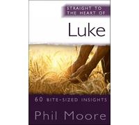 Phil Moore Straight to the Heart of Luke (Tascabile)