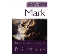 Phil Moore Straight to the Heart of Mark (Tascabile)