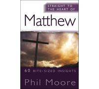 Phil Moore Straight to the Heart of Matthew (Tascabile)