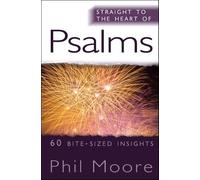Phil Moore Straight to the Heart of Psalms (Tascabile)
