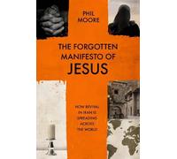 Phil Moore The Forgotten Manifesto of Jesus (Tascabile)