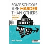 Phil Naylor Some Schools Are Harder Than Others (Tascabile)