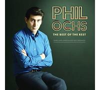 Best Of The Rest: Rare And Unreleased Recordings - Phil Ochs (Vinile)