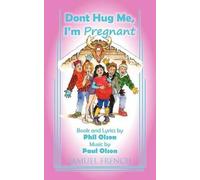 Phil Olson Paul Olson Don't Hug Me, I'm Pregnant (Tascabile)