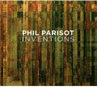 Phil Parisot Inventions (CD) Album Digipak
