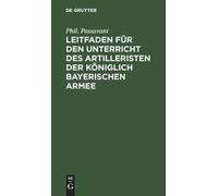 Phil Passavant Leitfaden Für Den Unterricht Des Artilleristen (Copertina rigida)