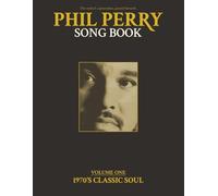 PHIL PERRY SONGBOOK: VOLUME ONE: 1970'S CLASSIC SOUL