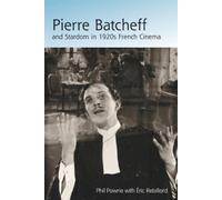Phil Powrie Eric R Pierre Batcheff and Stardom in 1920s Frenc (Copertina rigida)