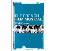 Phil Powrie Marie Cadalanu The French Film Musical (Tascabile)