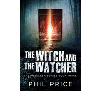 Phil Price The Witch and the Watcher: 3 (Copertina rigida) Forsaken