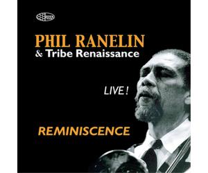 Phil Ranelin & Tribe Renaissance Reminiscence: Live (CD) Album