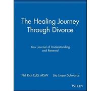 Phil Rich Lita Linzer Schwartz The Healing Journey Through Divorce (Tascabile)