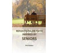 Phil Ridden Reflections on Faith Inspired by Seniors (Tascabile)