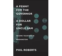 Phil Roberts A Penny for the Governor, a Dollar for Uncle Sam (Copertina rigida)