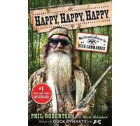 Phil Robertson Happy, Happy, Happy (Tascabile)