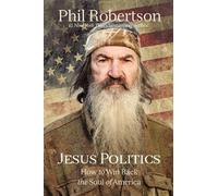 Phil Robertson Jesus Politics (Tascabile)
