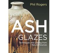 Phil Rogers Ash Glazes (Copertina rigida)
