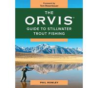 Phil Rowley The Orvis Guide to Stillwater Trout Fishing (Tascabile) Orvis