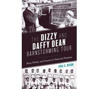 Phil S. Dixon The Dizzy and Daffy Dean Barnstorming Tour (Copertina rigida)