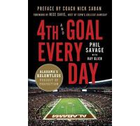 Phil Savage Ray Glier 4th and Goal Every Day (Tascabile)