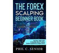 Phil Senior The Forex Scalping Beginner Book (Tascabile)