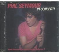 Phil Seymour - Phil Seymour in Concert