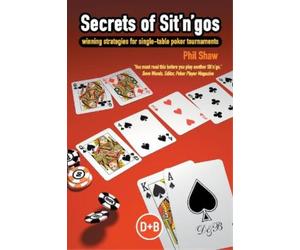 Phil Shaw Secrets of Sit'n'Gos (Tascabile)