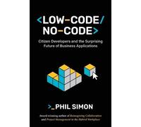 Phil Simon Low-Code/No-Code (Tascabile)